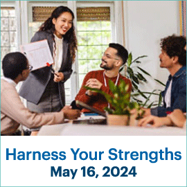 Harness Your Strengths; May 16, 2024