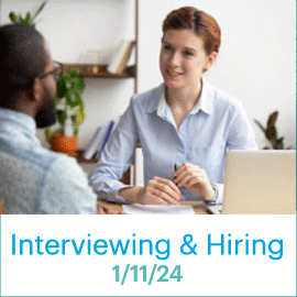 Interviewing & Hiring; January 11, 2024