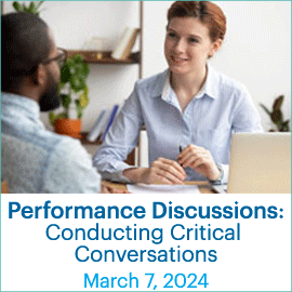 Performance Discussions: Conducting Critical Conversations; March 7, 2024
