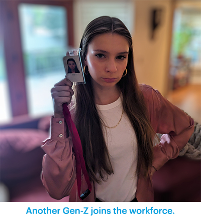 Photo of gen z worker holding up work id with caption "Another Gen-Z joins the workforce."