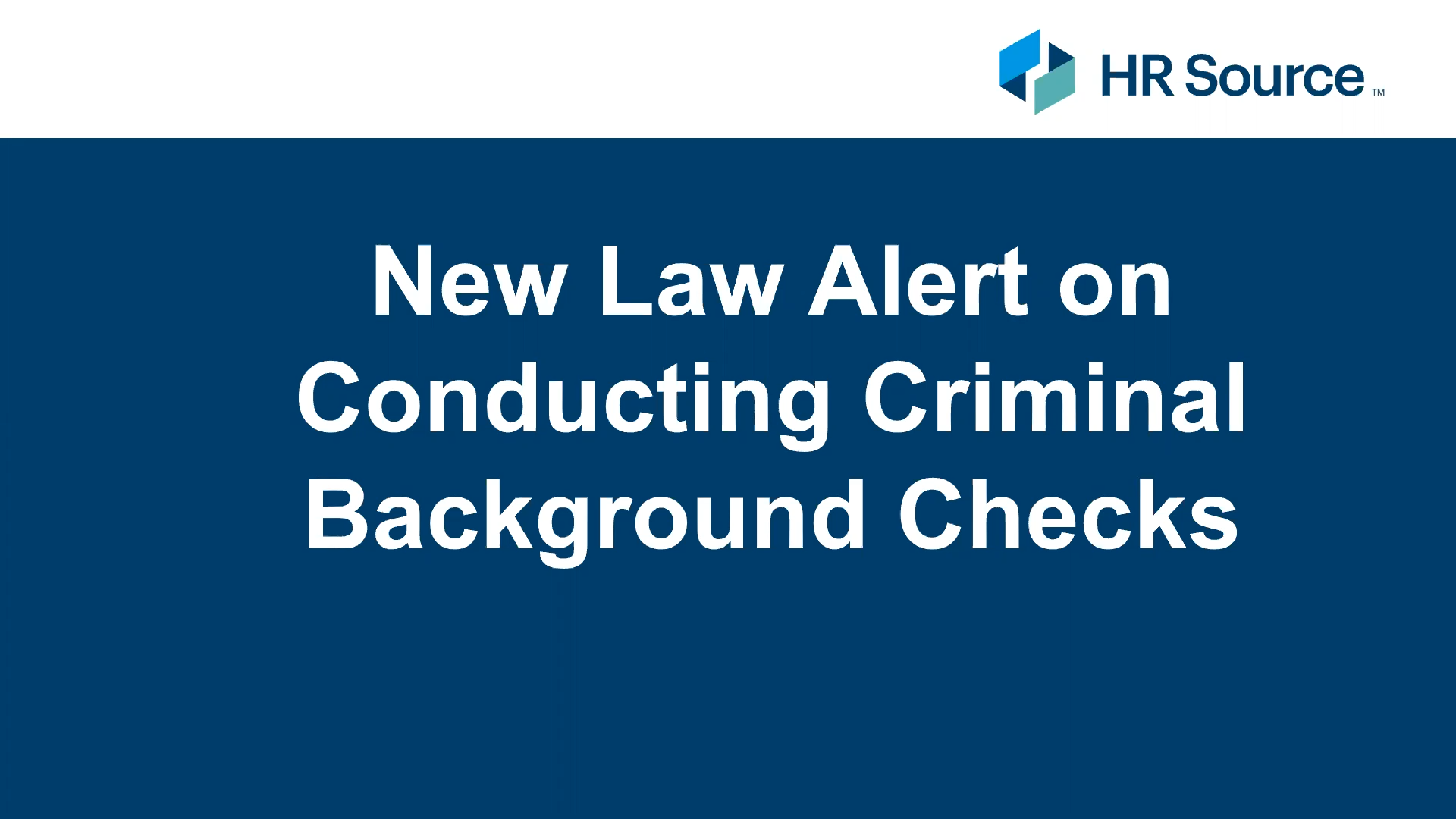 New Law Alert on Conducting Criminal Background Checks
